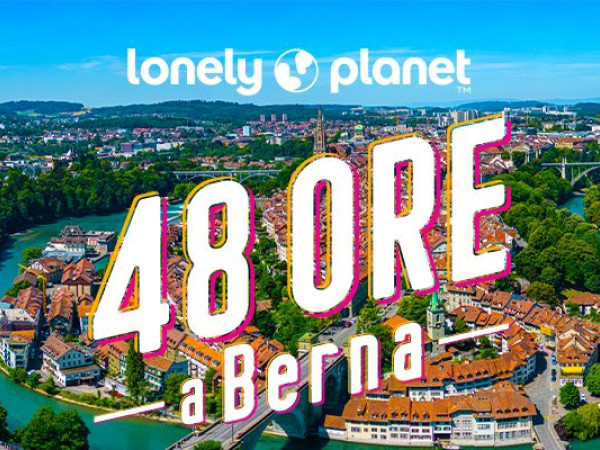 48 ore a Berna - BLS + Lonely Planet